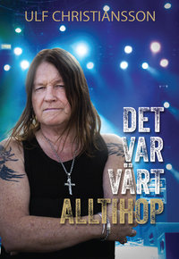 Det var värt alltihop - Ulf Christiansson